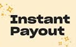 instant payout